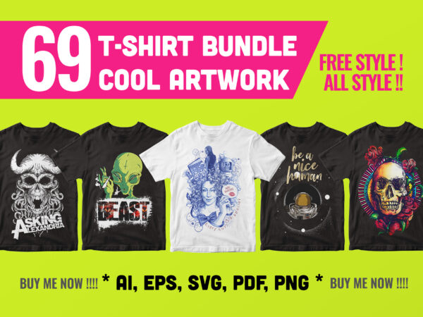 69 t shirt designs bundle – cool artwork – all style – freestyle!!! 69 t shirt designs bundle – cool artwork – all style – freestyle!!!