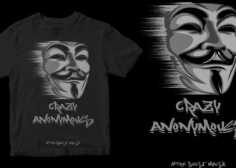 crazy anonymous the best mask t-shirt design for sale