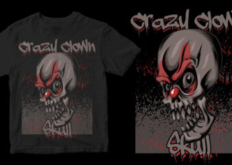 crazy clown skull design for t shirt