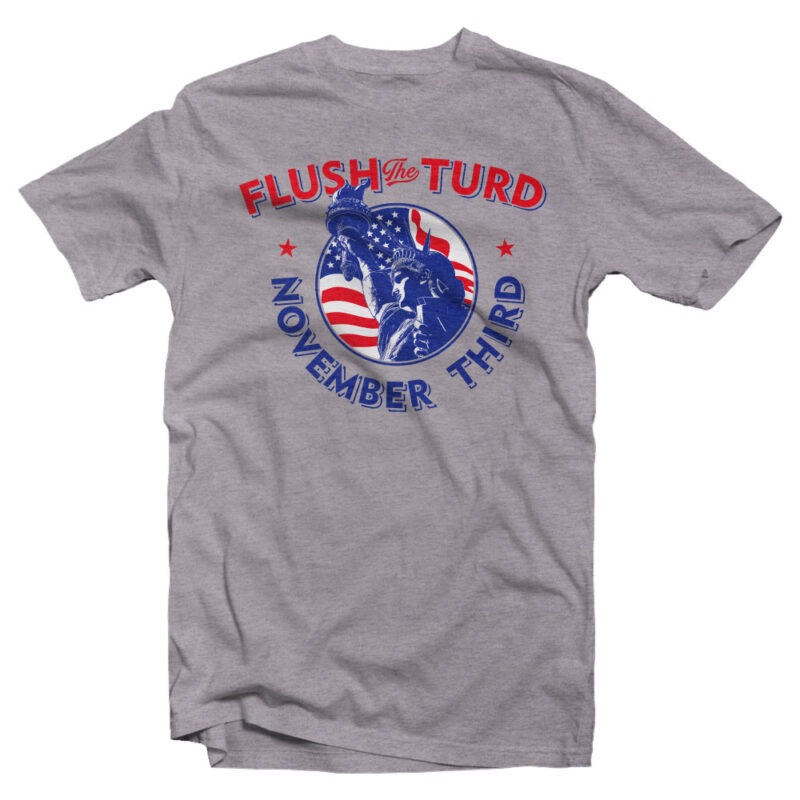 flush the turd buy t shirt design for commercial use