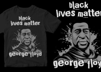 black lives matter ready made tshirt design