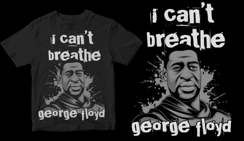 i can’t breathe george floyd design for t shirt tshirt design for merch by amazon
