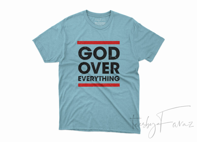 God Over Everything Cool Tshirt Design for sale
