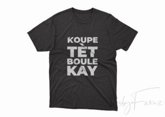 Koupe Tet Booule Kay African Revolution Tshirt Design