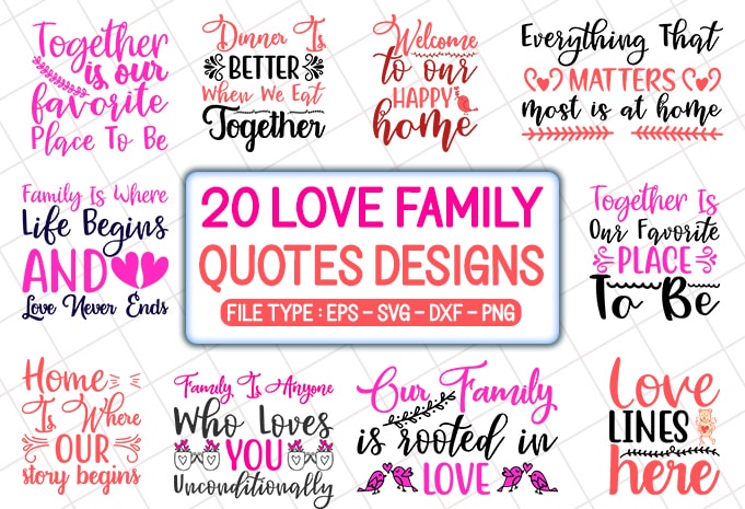 20 Love Family Quotes T shirt Designs Bundle, love family svg bundle, love family craft bundle, love family cutfiles