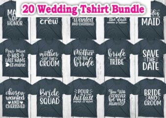 20 Wedding Tshirt Designs Bundle, Wedding svg designs, Wedding svg bundle, Wedding craft designs, v craft bundle, Wedding cricut, Wedding cutfiles