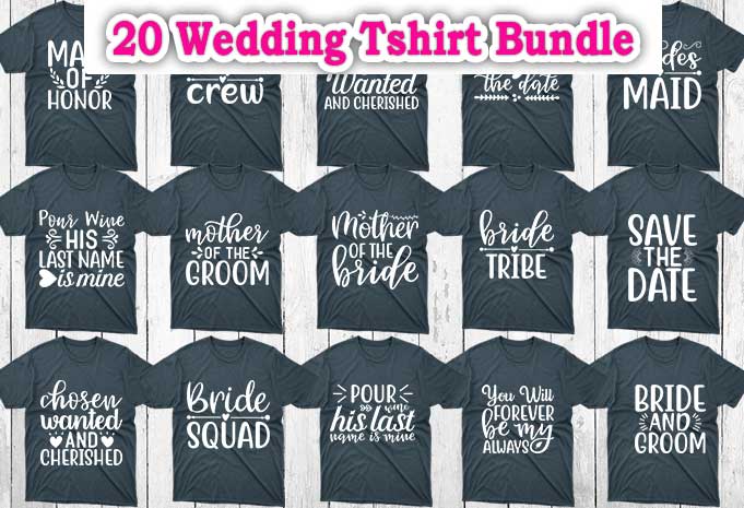 20 Wedding Tshirt Designs Bundle, Wedding svg designs, Wedding svg bundle, Wedding craft designs, v craft bundle, Wedding cricut, Wedding cutfiles