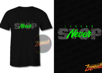 Gamer Legend Never Stop t shirt design template