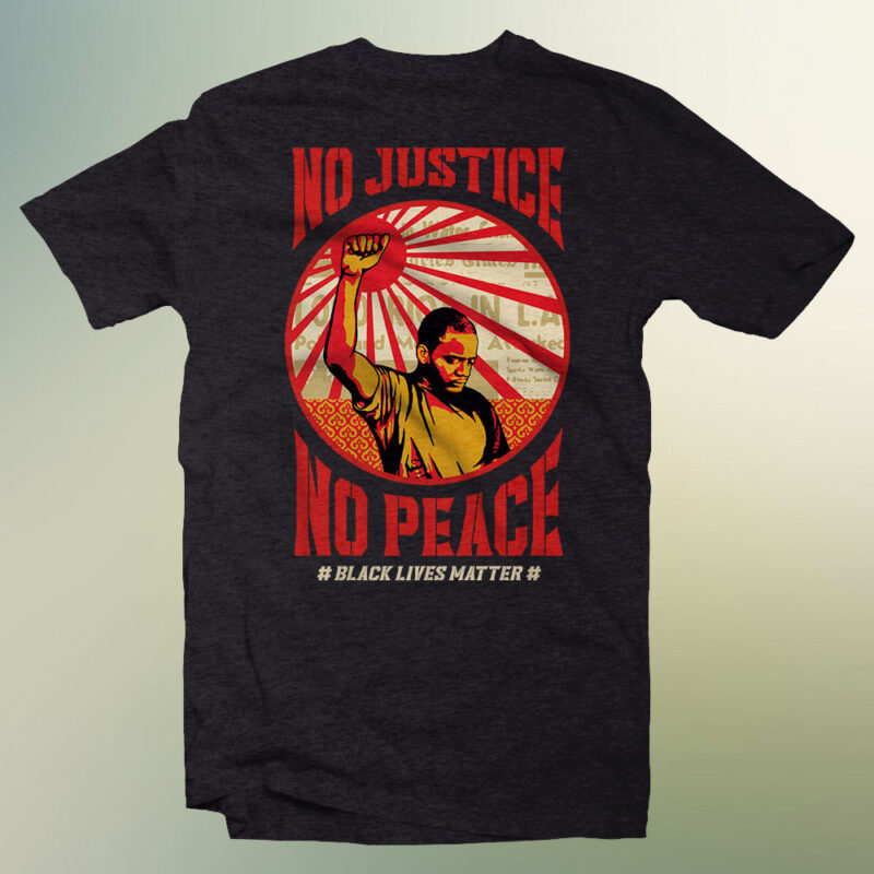 no justice no peace t shirt design for sale