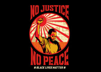 no justice no peace t shirt design for sale