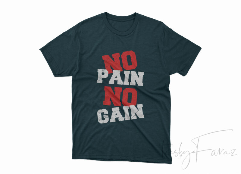 No Pain No Gain Simple minimal print ready t shirt design