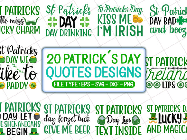 20 patrick’s day t shirt designs bundle, patrick’s day svg bundle, patrick’s day craft bundle, patrick’s day cutfiles