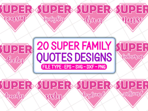 20 super family t shirt designs bundle, super family svg bundle, super family craft bundle, super family cutfiles