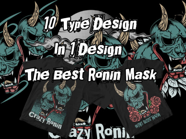 10 type design in 1 design the best ronin mask t shirt design for purchase