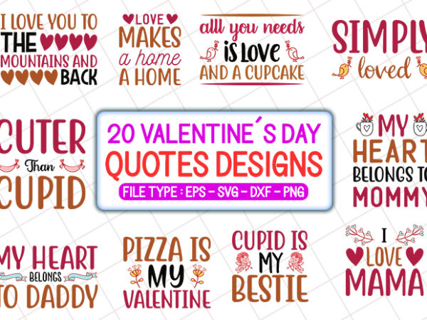 20 valentine’s day t shirt designs bundle, valentine’s day svg bundle, valentine’s day craft bundle, valentine’s day cutfiles