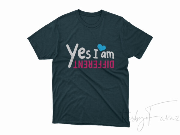 Yes i am different t shirt design to buy