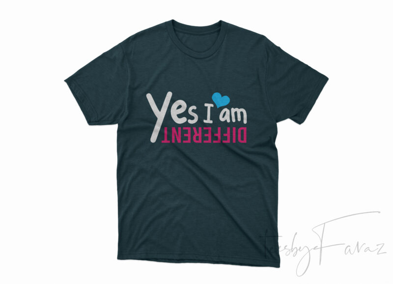 Yes I am different t shirt design to buy