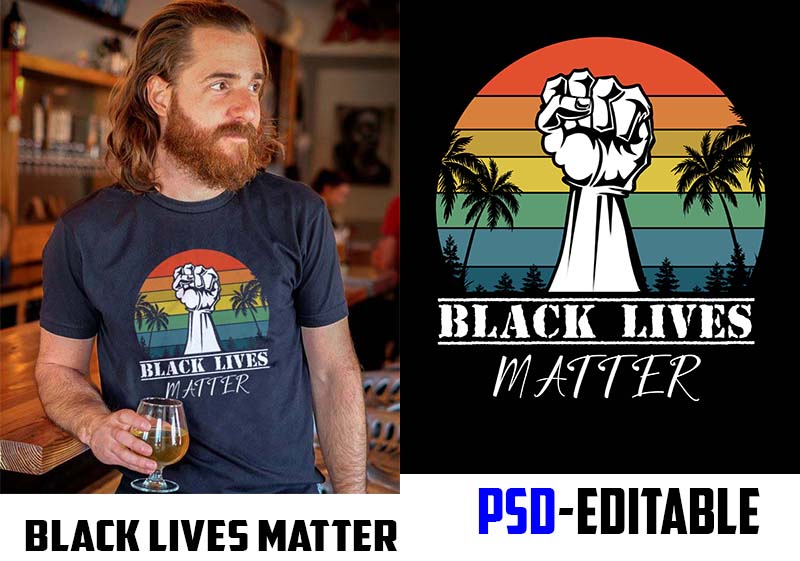 Black lives matter PSD file EDITABLE t shirt bundles buy tshirt design