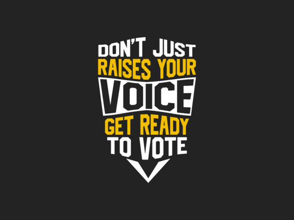 Re-election slogan quotes t-shirt design eps svg, png,