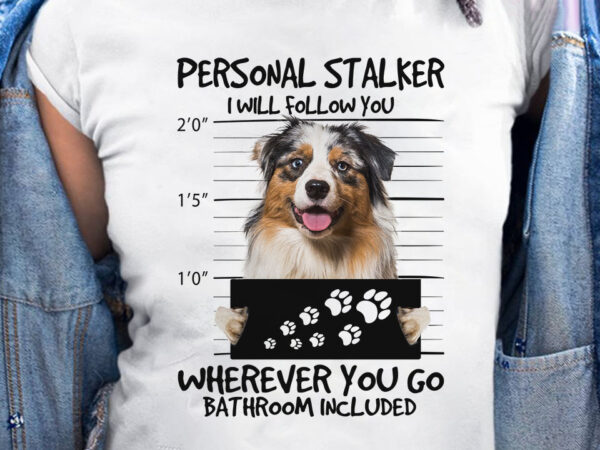 1 design 30 versions – dogs personal stalker