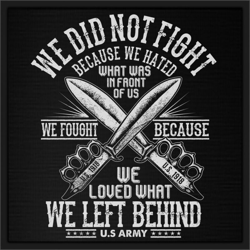 WE DID NOT FIGHT BECAUSE WE HATED