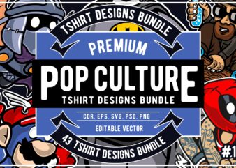 43 Pop Culture Tshirt Designs Bundle #1
