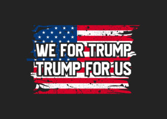 Trump Campaign Slogan with American Flag Vector T-shirt Design