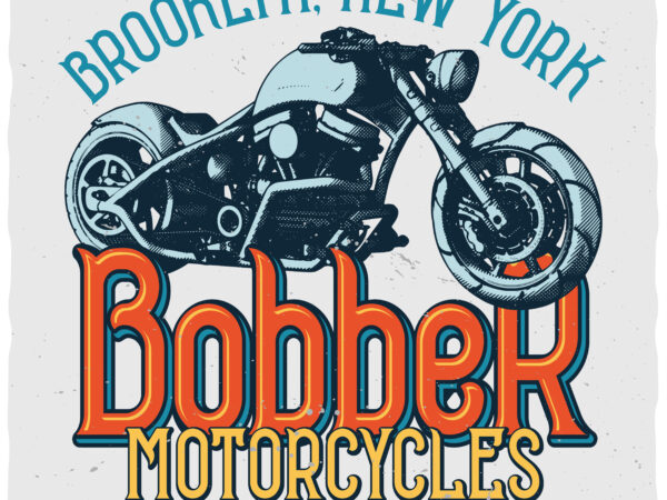 Bobber motorcycles. editable t-shirt design.