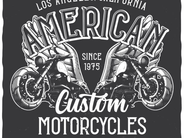 American motorcycles. editable t-shirt design.