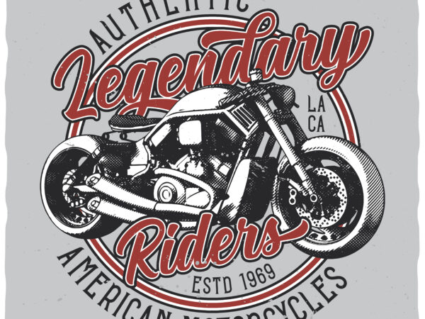 Legendary riders. editable t-shirt design.