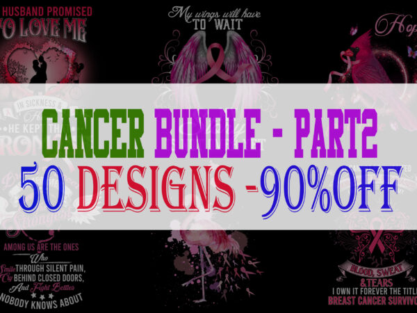 Special cancer awareness part 2- 50 editable designs – 90% off – psd and png – limited time only!