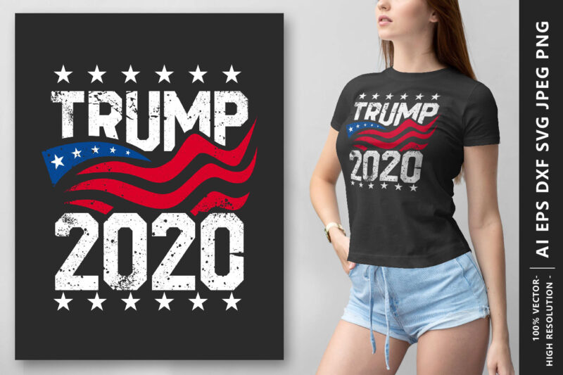 Trump 2020 T-Shirt Design Slogan for Campaign, EPS SVG PNG