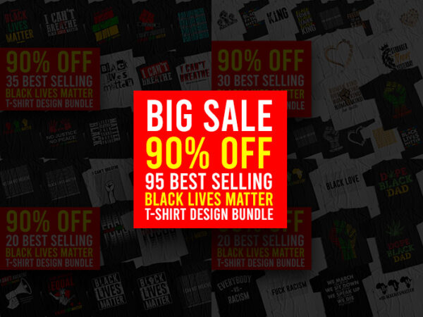 I Can Not Breathe Black Lives Matter T-Shirt Bundle, Big Sale, 95 Best Selling I Can Not Breathe Black Lives Matter T-Shirt Bundle, I Can Not Breathe Bundle, Black Lives Matter Bundle, George Floyd Bundle, Justice For George Floyd Bundle, Stop Racism Bundle, Stop Discrimination Bundle T-Shirt Design for Commercial Use I Can Not Breathe Black Lives Matter T-Shirt Bundle, Big Sale, 95 Best Selling I Can Not Breathe Black Lives Matter T-Shirt Bundle, I Can Not Breathe Bundle, Black Lives Matter Bundle, George Floyd Bundle, Justice For George Floyd Bundle, Stop Racism Bundle, Stop Discrimination Bundle T-Shirt Design for Commercial Use