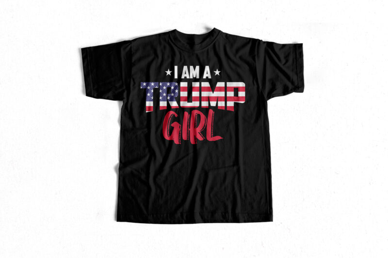 I am a Trump Girl buy t shirt design for trump lovers – Trump 2020