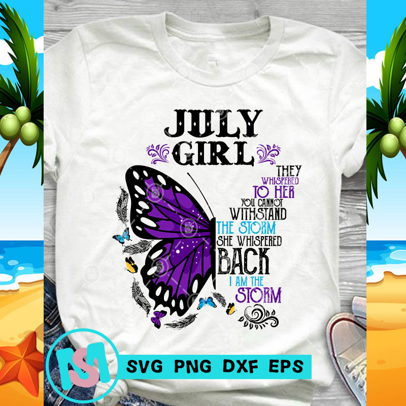 July Girl Butterfly SVG, Gift For Girl SVG, Hippie SVG, Gypsy SVG
