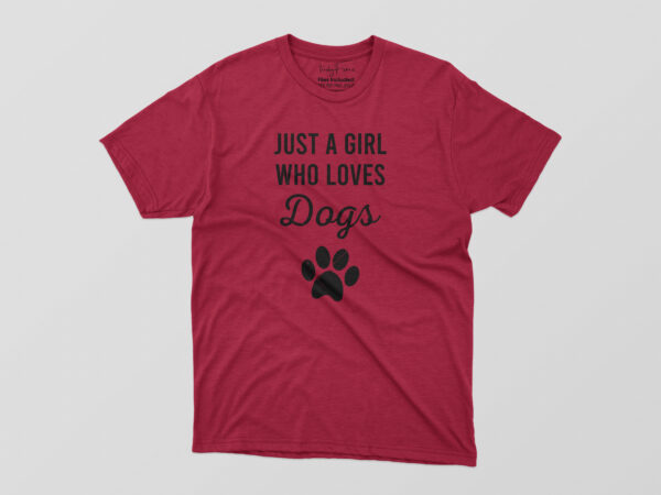 Just a girl who love dogs tshirt design