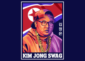 KIM JONG SWAG t shirt vector art