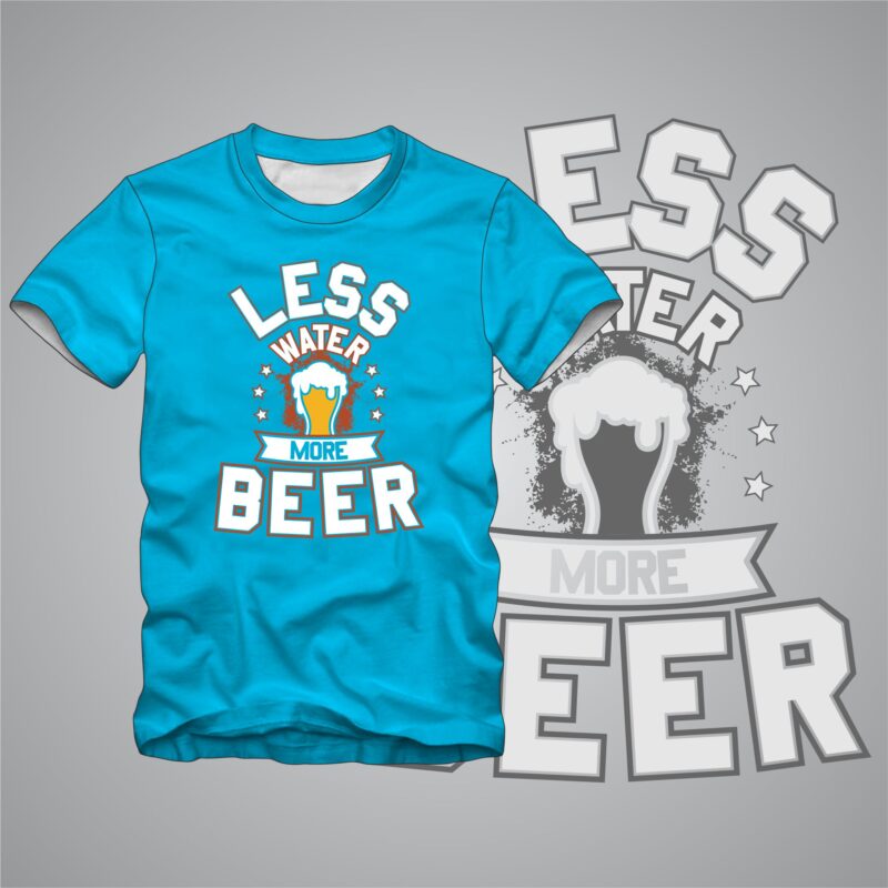 “Less Water More Beer” Tshirt Design Vector Template For Sale