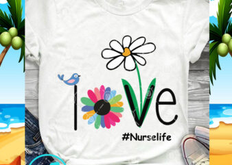 Love Nurselife SVG, Nurse SVG, Mom SVG, Quote SVG