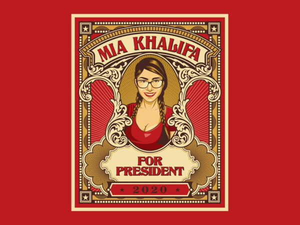Mia khalifa for president t shirt designs for sale