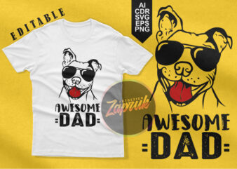 Editable Dog Pitbull Awesome Dad Tshirt design for sale