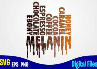 Melanin, Melanin svg, Black lives matter, Black Lives, Social injustice design svg eps, png files for cutting machines and print t shirt designs for sale