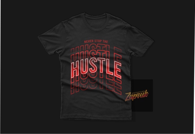 Never Stop The Hustle Neon – tshirt design graphic for sale