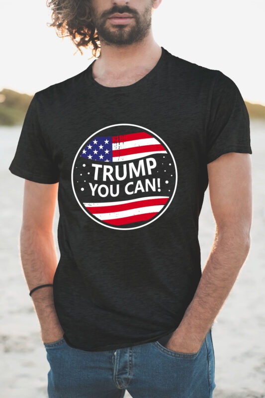 Trump You Can, Motivational Slogan 2020 Campaign T-Shirt