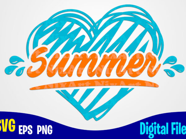 Summer, summer svg, heart, funny summer design svg eps, png files for cutting machines and print t shirt designs for sale t-shirt design png