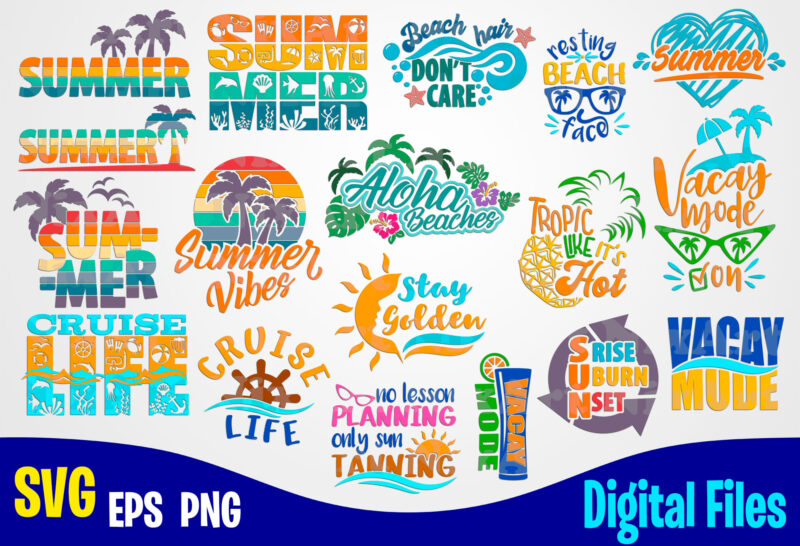 18 designs bundle, Summer designs, Summer, Tropic, Funny Summer design svg eps, png files for cutting machines and print t shirt designs for sale t-shirt