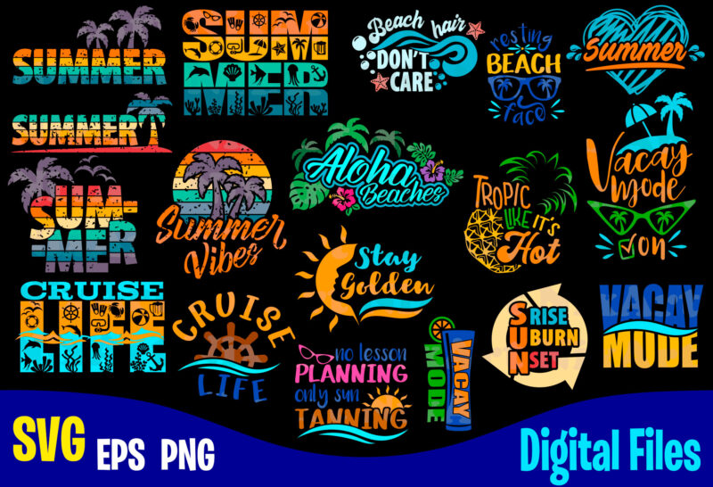 Download 18 Designs Bundle Summer Designs For Dark Material Summer Tropic Funny Summer Design Svg Eps Png Files For Cutting Machines And Print T Shirt Designs For Sale T Shirt Design Png Buy