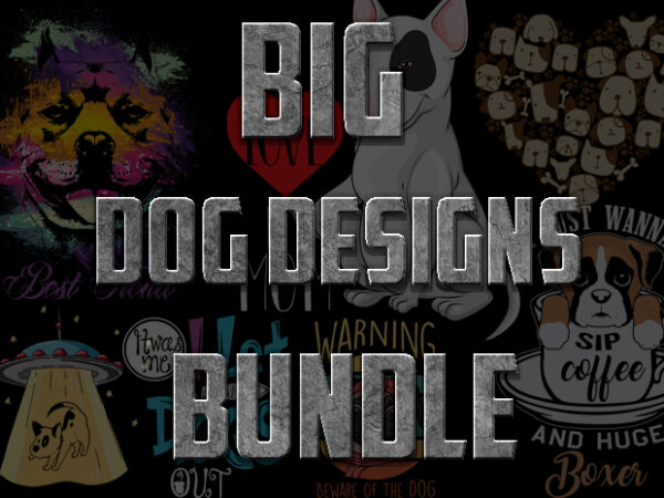 Big dog designs bundle