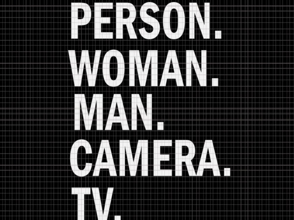 Person woman man camera tv trump cognitive test meme retro, person woman man camera tv trump cognitive test meme retro svg, person woman man camera t shirt illustration