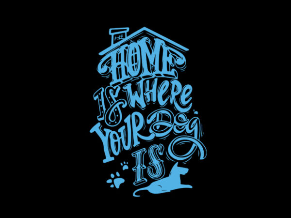 Home were your dog graphic t shirt